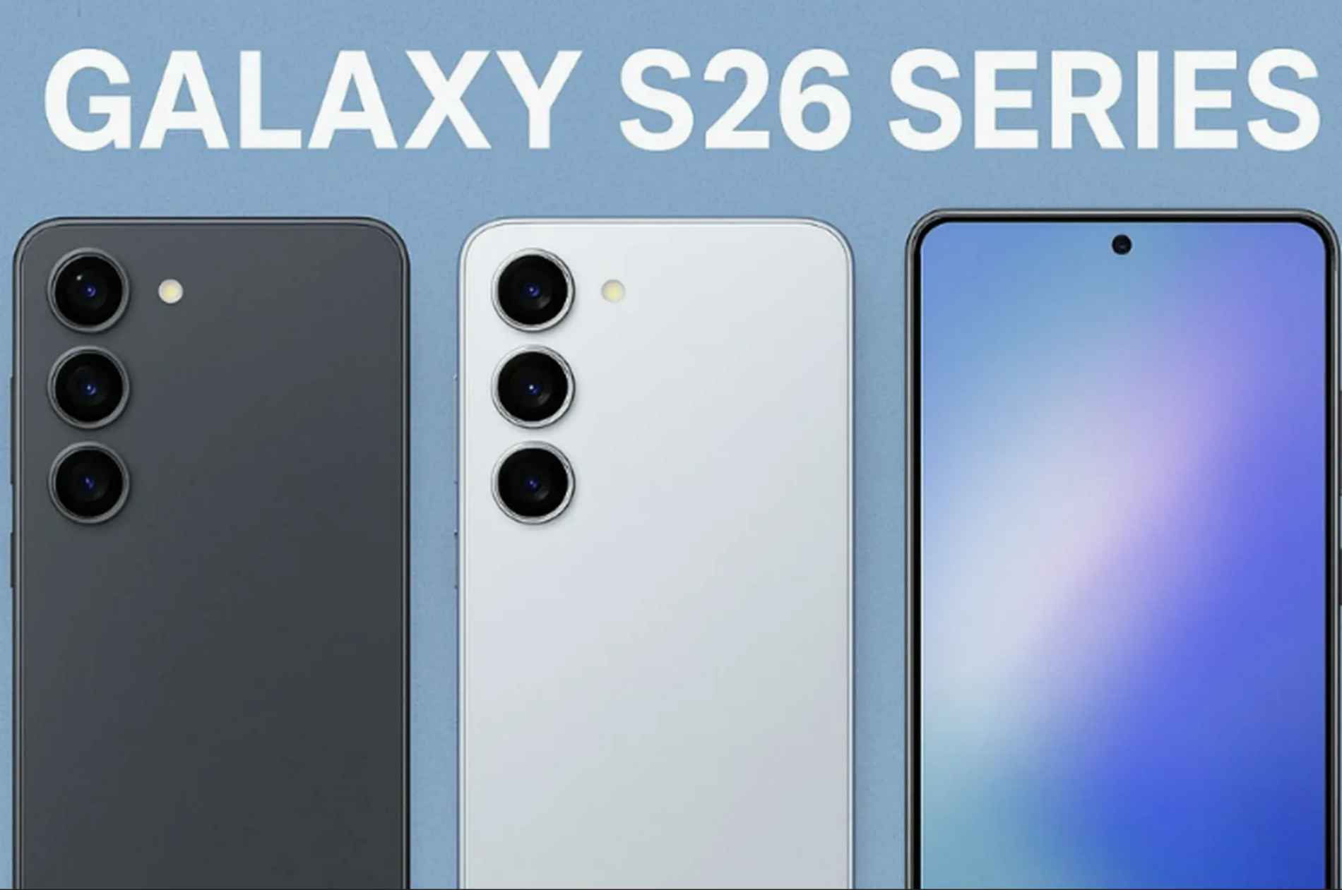 Hình ảnh cho danh mục Samsung Galaxy S26 Series khi nào ra mắt? 